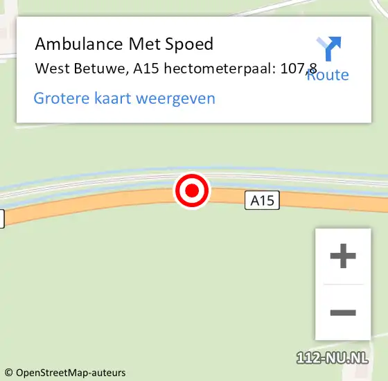 Locatie op kaart van de 112 melding: Ambulance Met Spoed Naar West Betuwe, A15 hectometerpaal: 107,8 op 4 december 2022 14:17