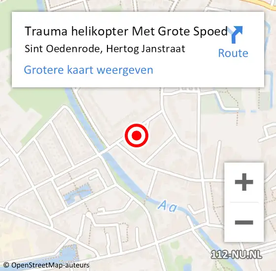 Locatie op kaart van de 112 melding: Trauma helikopter Met Grote Spoed Naar Sint Oedenrode, Hertog Janstraat op 4 december 2022 15:29