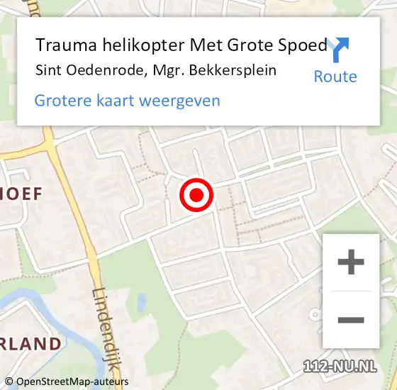 Locatie op kaart van de 112 melding: Trauma helikopter Met Grote Spoed Naar Sint Oedenrode, Mgr. Bekkersplein op 5 december 2022 20:09