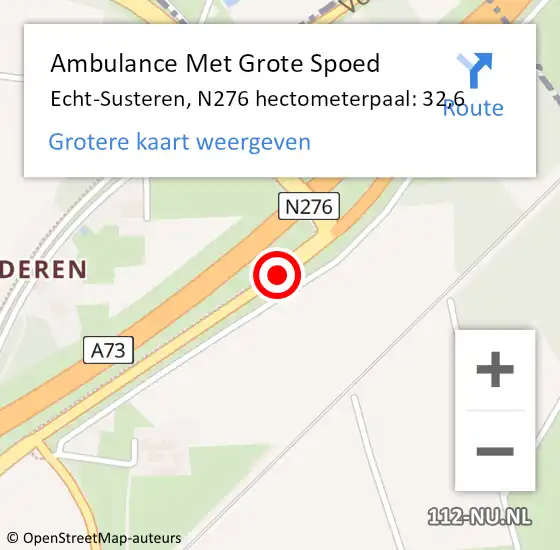 Locatie op kaart van de 112 melding: Ambulance Met Grote Spoed Naar Echt-Susteren, N276 hectometerpaal: 32,6 op 6 december 2022 19:07
