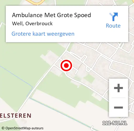 Locatie op kaart van de 112 melding: Ambulance Met Grote Spoed Naar Well, Overbrouck op 6 december 2022 21:46