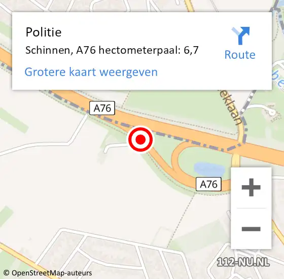 Locatie op kaart van de 112 melding: Politie Beekdaelen, A76 hectometerpaal: 6,7 op 8 december 2022 17:50