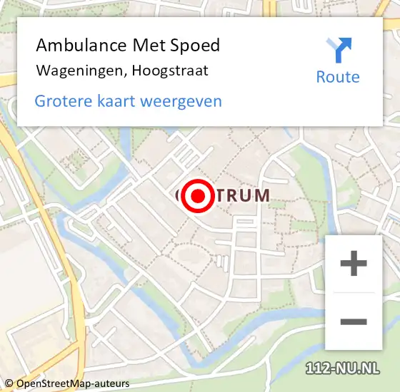 Locatie op kaart van de 112 melding: Ambulance Met Spoed Naar Wageningen, Hoogstraat op 9 december 2022 11:37
