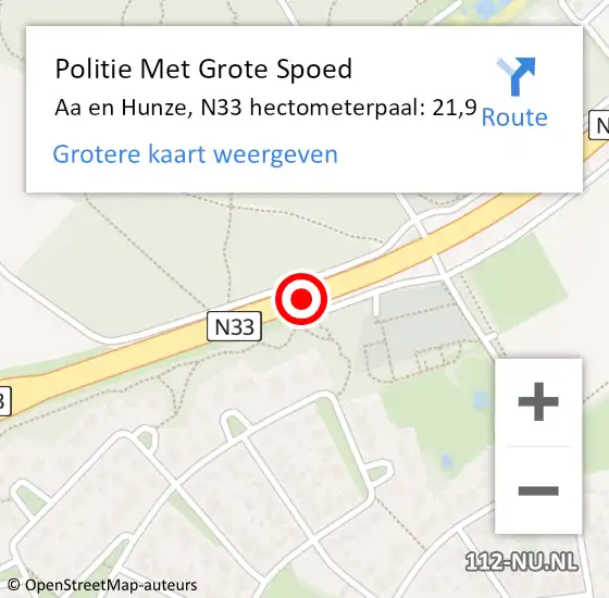 Locatie op kaart van de 112 melding: Politie Met Grote Spoed Naar Aa en Hunze, N33 hectometerpaal: 21,9 op 14 december 2022 07:22