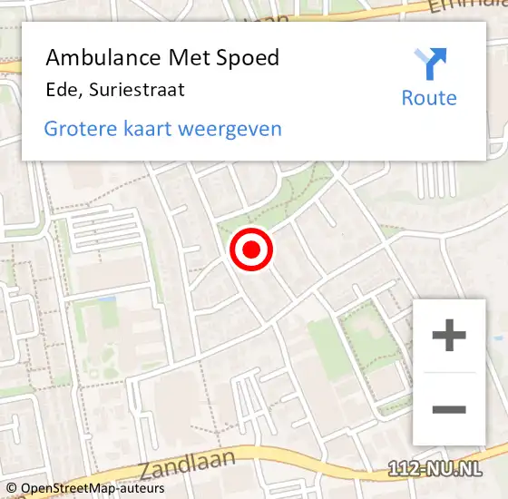 Locatie op kaart van de 112 melding: Ambulance Met Spoed Naar Ede, Suriestraat op 14 december 2022 08:14