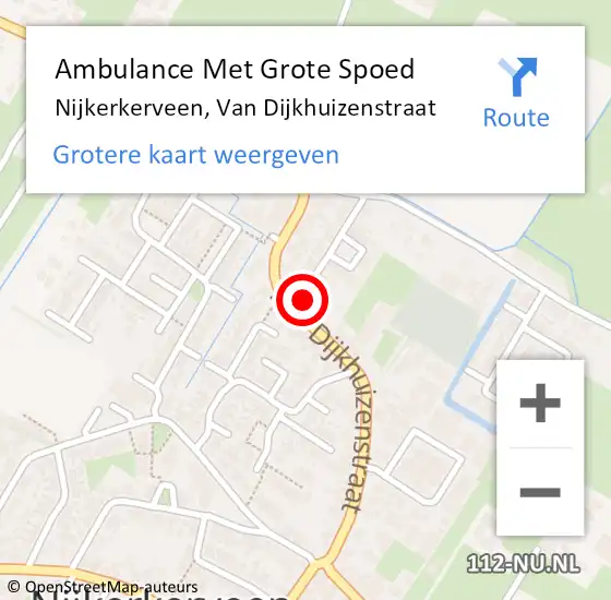 Locatie op kaart van de 112 melding: Ambulance Met Grote Spoed Naar Nijkerkerveen, Van Dijkhuizenstraat op 15 december 2022 09:57