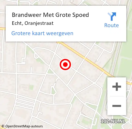 Locatie op kaart van de 112 melding: Brandweer Met Grote Spoed Naar Echt, Oranjestraat op 17 december 2022 17:46