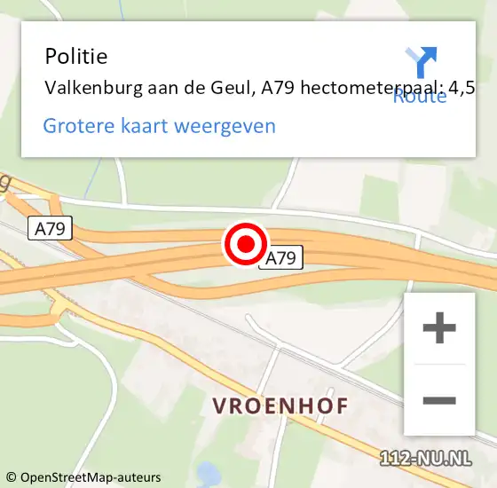 Locatie op kaart van de 112 melding: Politie Valkenburg aan de Geul, A79 hectometerpaal: 4,5 op 18 december 2022 22:32