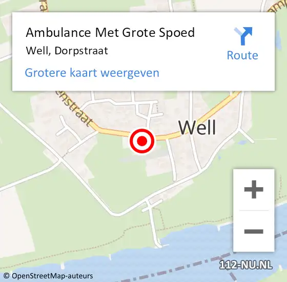 Locatie op kaart van de 112 melding: Ambulance Met Grote Spoed Naar Well, Dorpstraat op 19 december 2022 13:56