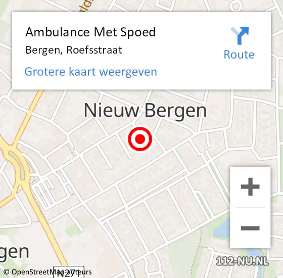 Locatie op kaart van de 112 melding: Ambulance Met Spoed Naar Bergen, Roefsstraat op 20 december 2022 09:54