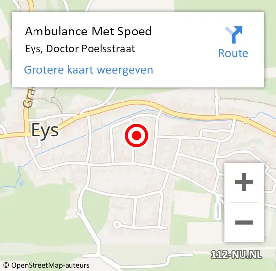 Locatie op kaart van de 112 melding: Ambulance Met Spoed Naar Eys, Doctor Poelsstraat op 9 augustus 2014 10:43