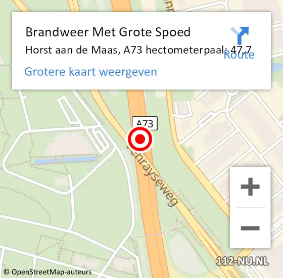 Locatie op kaart van de 112 melding: Brandweer Met Grote Spoed Naar Horst aan de Maas, A73 hectometerpaal: 47,7 op 22 december 2022 21:43