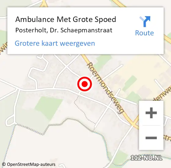 Locatie op kaart van de 112 melding: Ambulance Met Grote Spoed Naar Posterholt, Dr. Schaepmanstraat op 26 december 2022 10:56