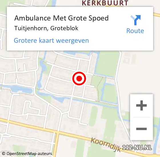 Locatie op kaart van de 112 melding: Ambulance Met Grote Spoed Naar Tuitjenhorn, Groteblok op 26 december 2022 21:12