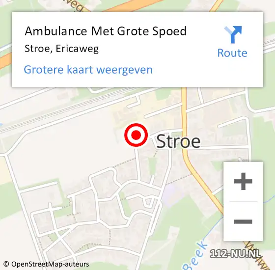 Locatie op kaart van de 112 melding: Ambulance Met Grote Spoed Naar Stroe, Ericaweg op 3 januari 2023 08:14