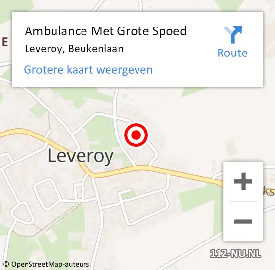 Locatie op kaart van de 112 melding: Ambulance Met Grote Spoed Naar Leveroy, Beukenlaan op 4 januari 2023 23:48