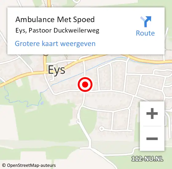 Locatie op kaart van de 112 melding: Ambulance Met Spoed Naar Eys, Pastoor Duckweilerweg op 11 augustus 2014 14:21