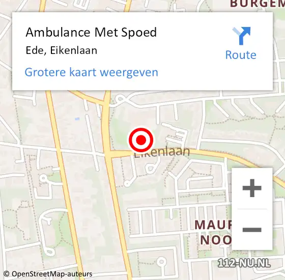 Locatie op kaart van de 112 melding: Ambulance Met Spoed Naar Ede, Eikenlaan op 18 januari 2023 12:55