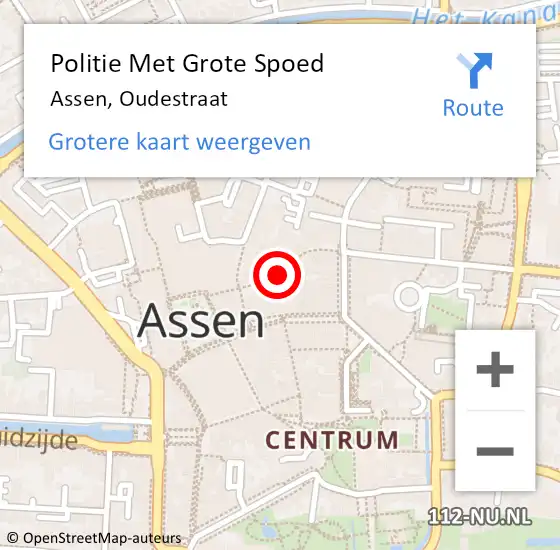 Locatie op kaart van de 112 melding: Politie Met Grote Spoed Naar Assen, Oudestraat op 21 januari 2023 00:41