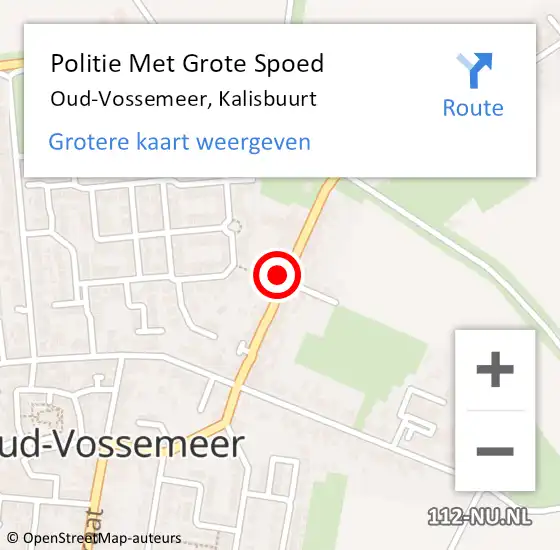 Locatie op kaart van de 112 melding: Politie Met Grote Spoed Naar Oud-Vossemeer, Kalisbuurt op 22 januari 2023 17:53