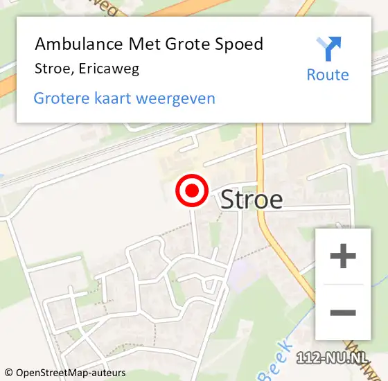 Locatie op kaart van de 112 melding: Ambulance Met Grote Spoed Naar Stroe, Ericaweg op 26 januari 2023 10:54