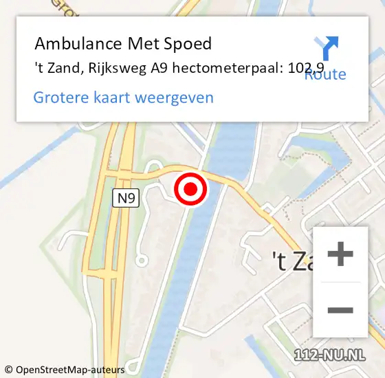 Locatie op kaart van de 112 melding: Ambulance Met Spoed Naar 't Zand, Rijksweg A9 hectometerpaal: 102,9 op 14 augustus 2014 03:41