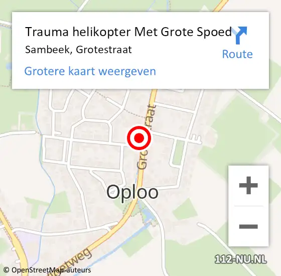 Locatie op kaart van de 112 melding: Trauma helikopter Met Grote Spoed Naar Sambeek, Grotestraat op 4 februari 2023 17:40