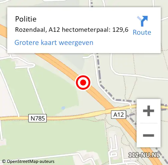 Locatie op kaart van de 112 melding: Politie Rozendaal, A12 hectometerpaal: 129,6 op 6 februari 2023 13:49