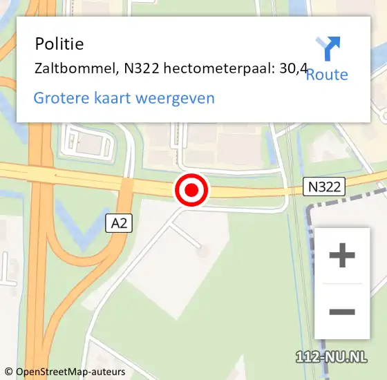 Locatie op kaart van de 112 melding: Politie Zaltbommel, N322 hectometerpaal: 30,4 op 6 februari 2023 16:30