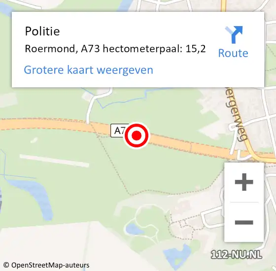 Locatie op kaart van de 112 melding: Politie Roermond, A73 hectometerpaal: 15,2 op 7 februari 2023 17:30