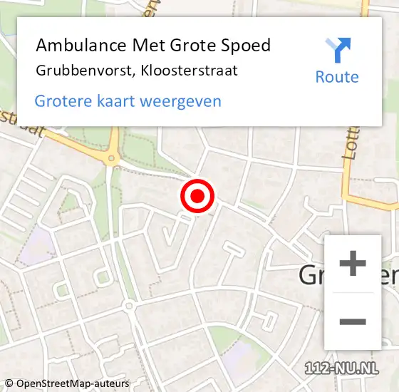 Locatie op kaart van de 112 melding: Ambulance Met Grote Spoed Naar Grubbenvorst, Kloosterstraat op 15 augustus 2014 09:16