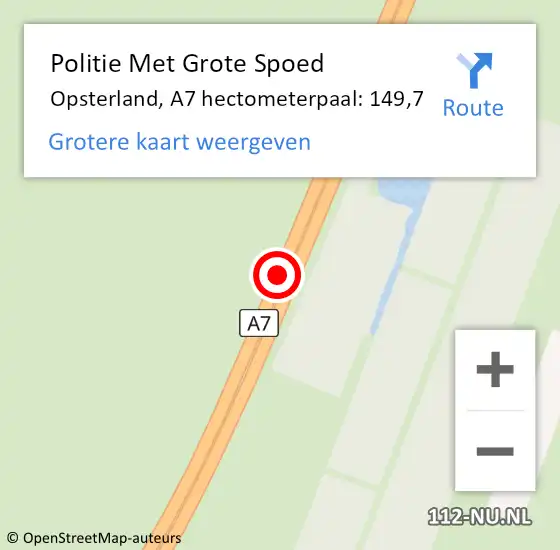 Locatie op kaart van de 112 melding: Politie Met Grote Spoed Naar Opsterland, A7 hectometerpaal: 149,7 op 15 februari 2023 13:52