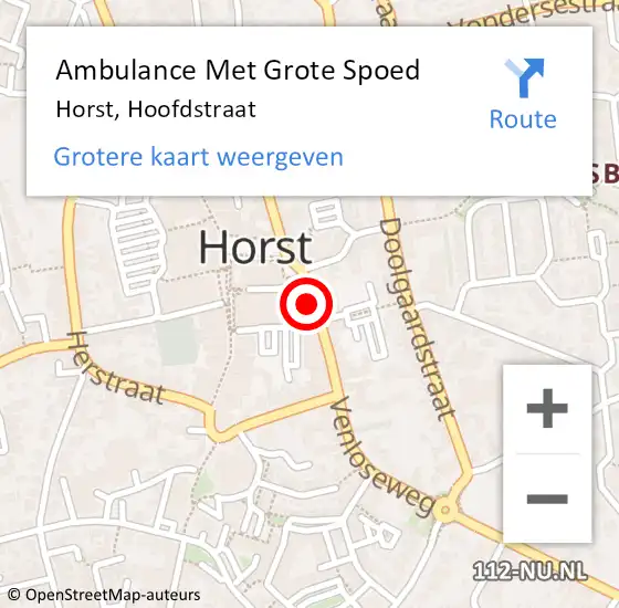 Locatie op kaart van de 112 melding: Ambulance Met Grote Spoed Naar Horst, Hoofdstraat op 16 augustus 2014 13:10