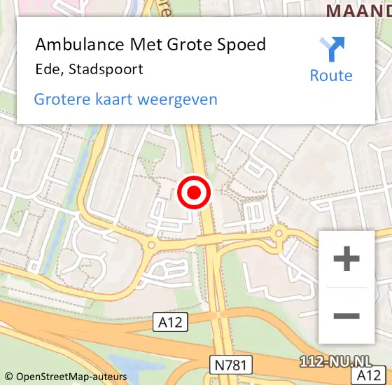 Locatie op kaart van de 112 melding: Ambulance Met Grote Spoed Naar Ede, Stadspoort op 24 februari 2023 10:00