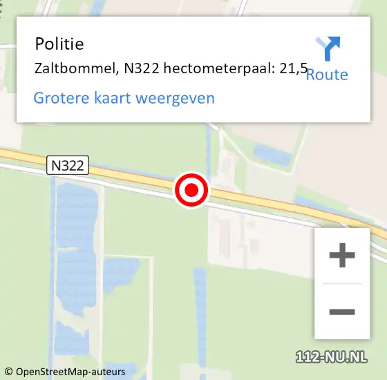 Locatie op kaart van de 112 melding: Politie Zaltbommel, N322 hectometerpaal: 21,5 op 25 februari 2023 16:42