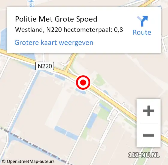 Locatie op kaart van de 112 melding: Politie Met Grote Spoed Naar Westland, N220 hectometerpaal: 0,8 op 28 februari 2023 12:30