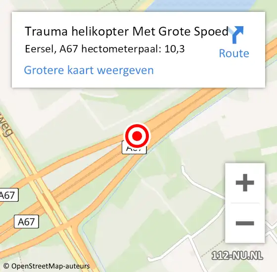 Locatie op kaart van de 112 melding: Trauma helikopter Met Grote Spoed Naar Eersel, A67 hectometerpaal: 10,3 op 14 maart 2023 11:11