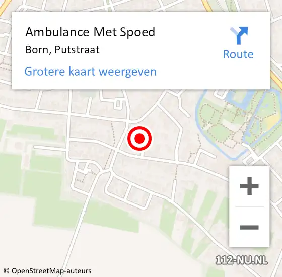 Locatie op kaart van de 112 melding: Ambulance Met Spoed Naar Born, Putstraat op 18 maart 2023 00:47
