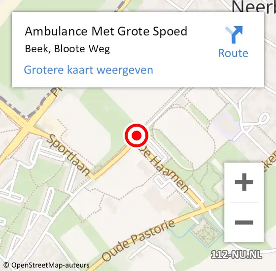 Locatie op kaart van de 112 melding: Ambulance Met Grote Spoed Naar Beek, Bloote Weg op 20 augustus 2014 13:45