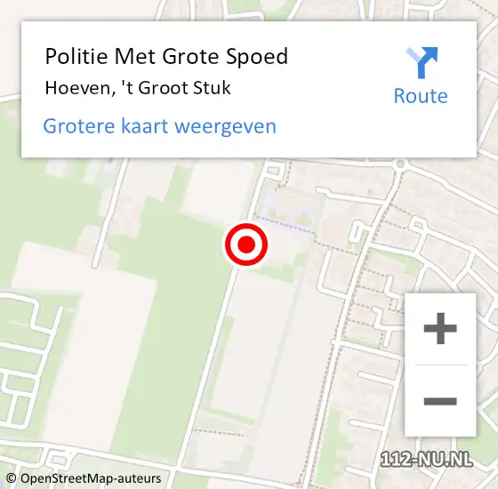 Locatie op kaart van de 112 melding: Politie Met Grote Spoed Naar Hoeven, 't Groot Stuk op 29 maart 2023 08:23