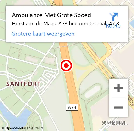 Locatie op kaart van de 112 melding: Ambulance Met Grote Spoed Naar Horst aan de Maas, A73 hectometerpaal: 47,3 op 31 maart 2023 15:51