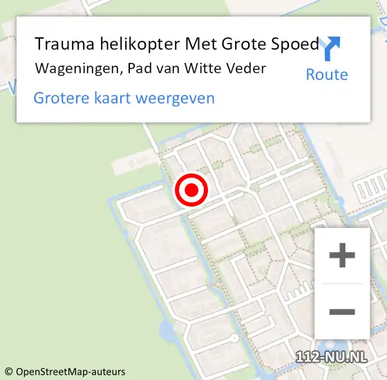 Locatie op kaart van de 112 melding: Trauma helikopter Met Grote Spoed Naar Wageningen, Pad van Witte Veder op 1 april 2023 12:29