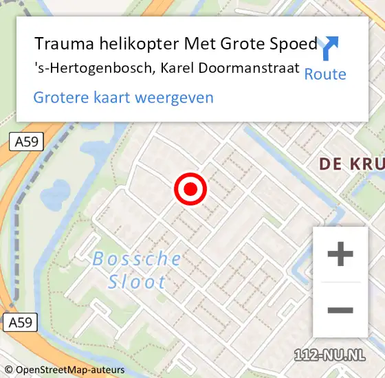 Locatie op kaart van de 112 melding: Trauma helikopter Met Grote Spoed Naar 's-Hertogenbosch, Karel Doormanstraat op 4 april 2023 10:51