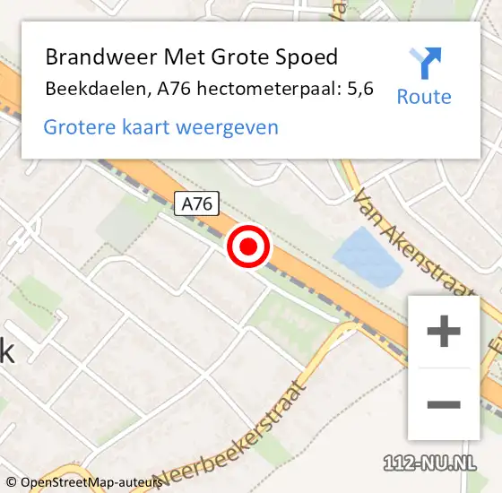 Locatie op kaart van de 112 melding: Brandweer Met Grote Spoed Naar Beekdaelen, A76 hectometerpaal: 5,6 op 5 april 2023 16:37