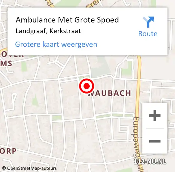 Locatie op kaart van de 112 melding: Ambulance Met Grote Spoed Naar Landgraaf, Kerkstraat op 23 augustus 2014 05:22