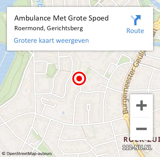 Locatie op kaart van de 112 melding: Ambulance Met Grote Spoed Naar Roermond, Gerichtsberg op 24 april 2023 08:46