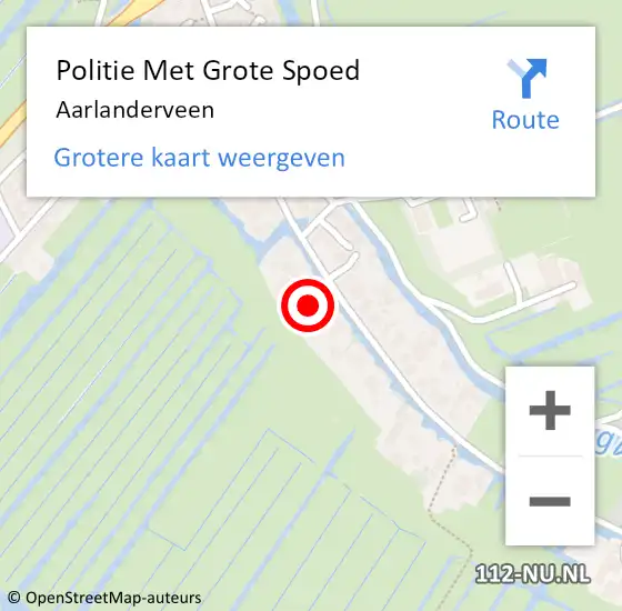 Locatie op kaart van de 112 melding: Politie Met Grote Spoed Naar Aarlanderveen op 1 mei 2023 20:00