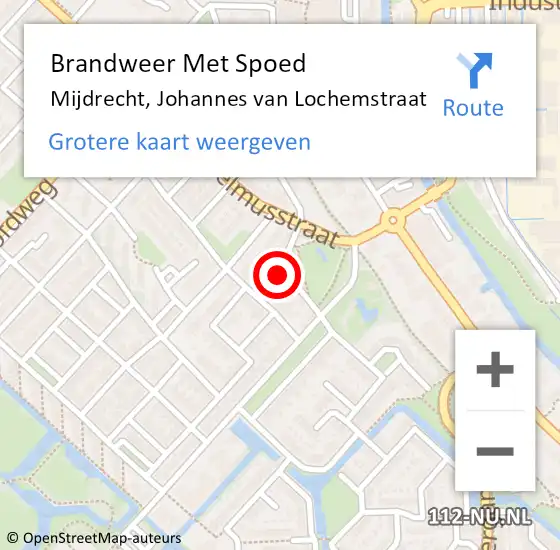 Locatie op kaart van de 112 melding: Brandweer Met Spoed Naar Mijdrecht, Johannes van Lochemstraat op 3 mei 2023 23:02