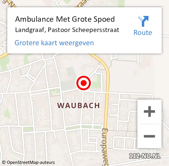 Locatie op kaart van de 112 melding: Ambulance Met Grote Spoed Naar Landgraaf, Pastoor Scheepersstraat op 24 augustus 2014 17:33