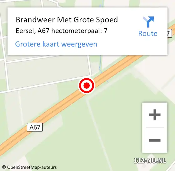 Locatie op kaart van de 112 melding: Brandweer Met Grote Spoed Naar Eersel, A67 hectometerpaal: 7 op 20 mei 2023 14:39